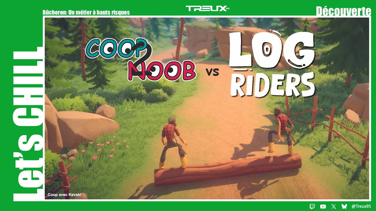 [Let's CHILL] Bûcheron: Un métier à hauts risques | Log Riders (découverte) avec @kevaki