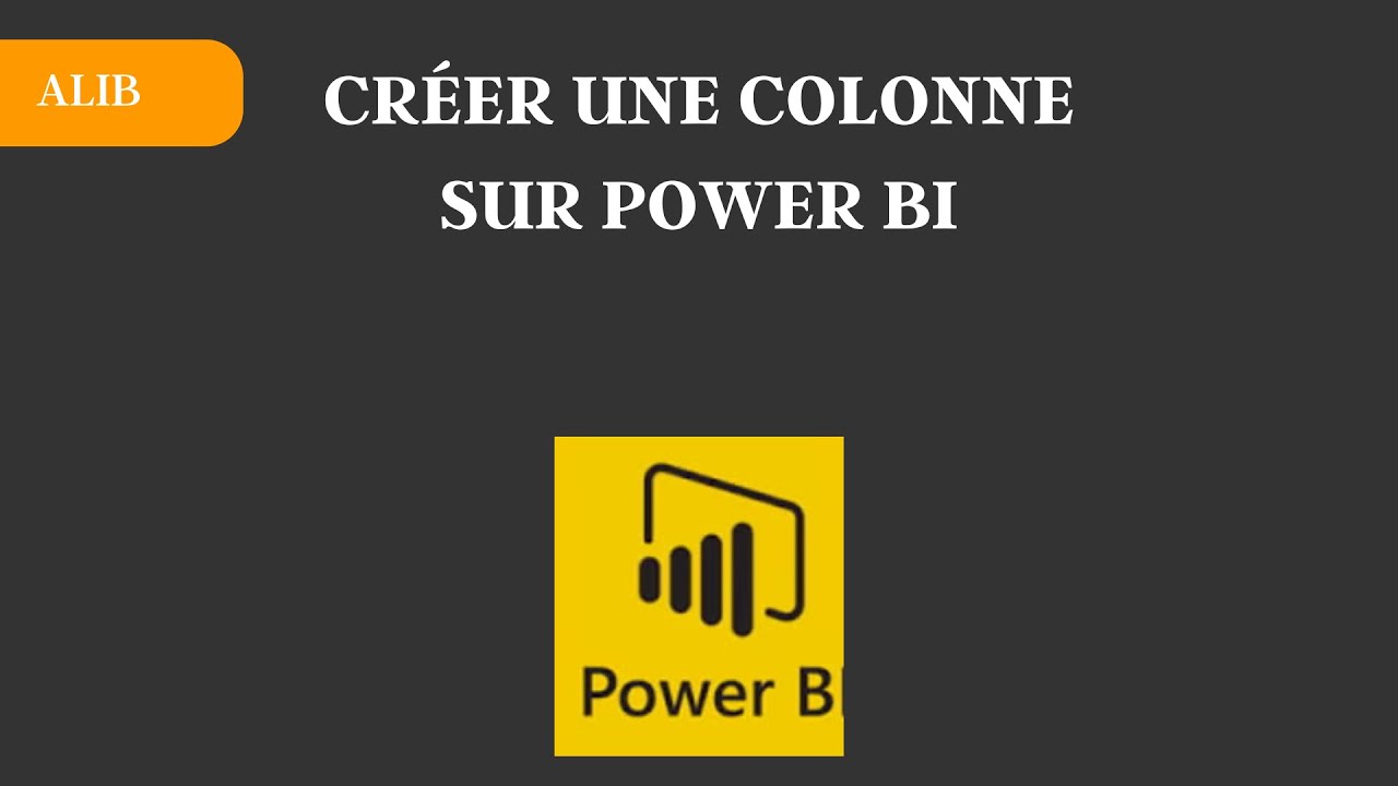 Introduction à DAX sur Power BI : Créez votre première colonne !