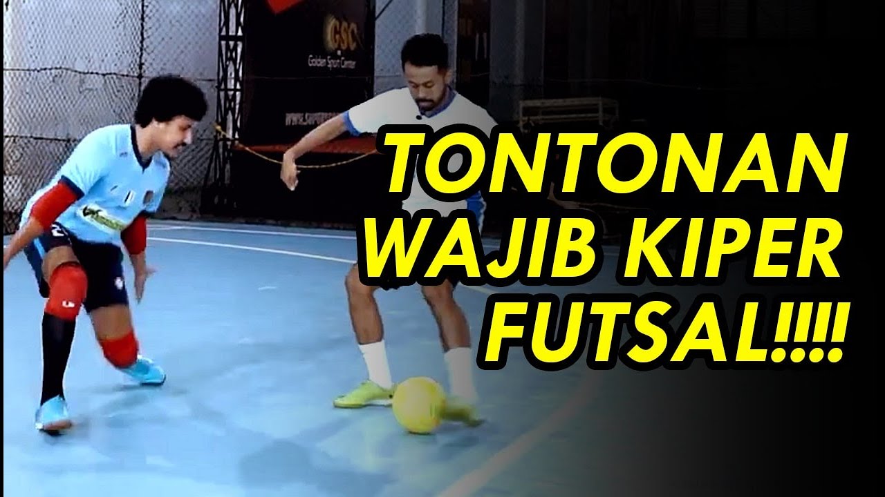 TIPS KIPER FUTSAL GAK TAKUT LAGI 1VS1!!!