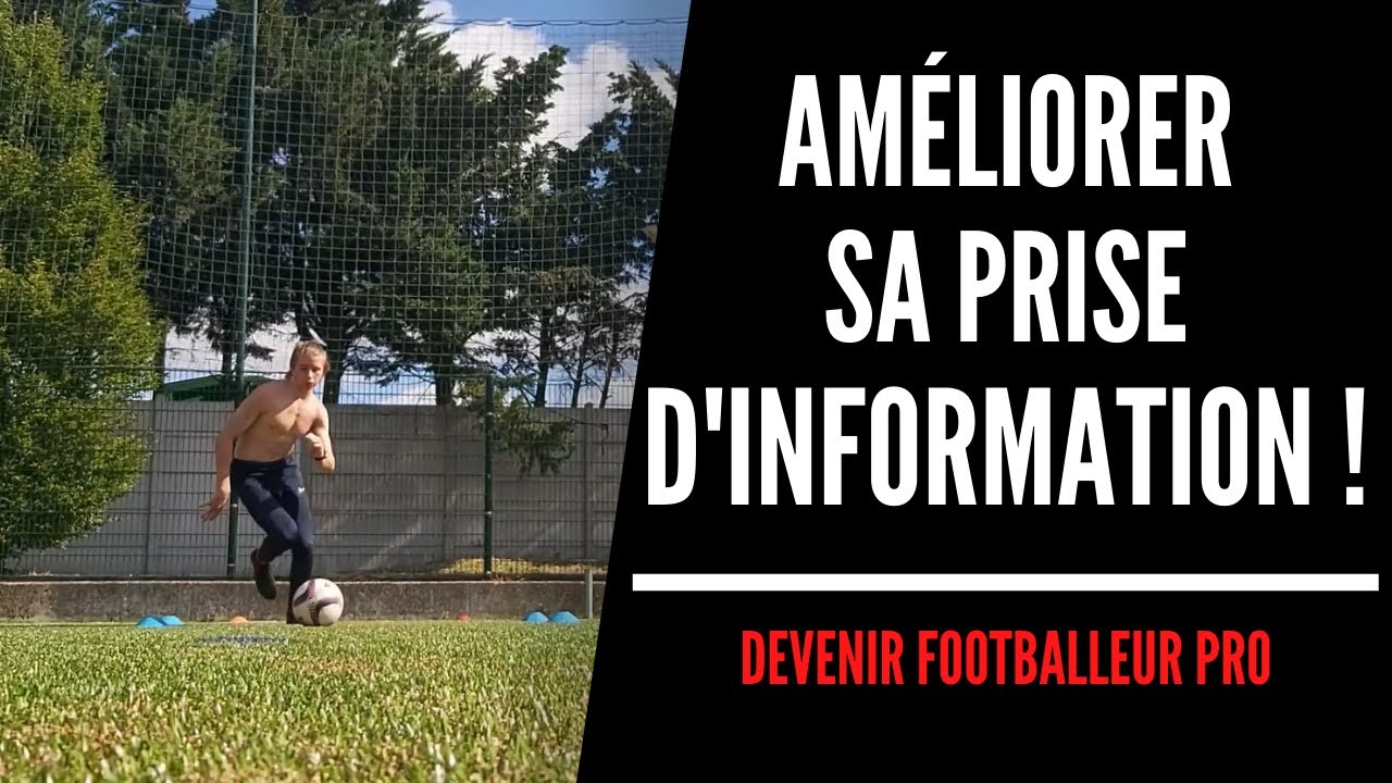AMÉLIORER SA PRISE D'INFORMATION AU FOOTBALL | POUR FOOTBALLEUR DE HAUT NIVEAU ⚽⚽