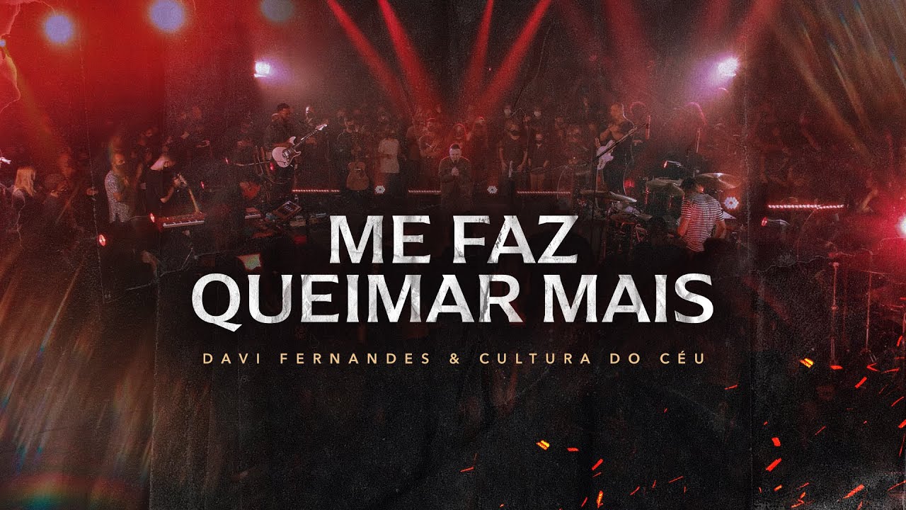 Me Faz Queimar Mais - Davi Fernandes | Cultura do Céu (vídeo oficial)