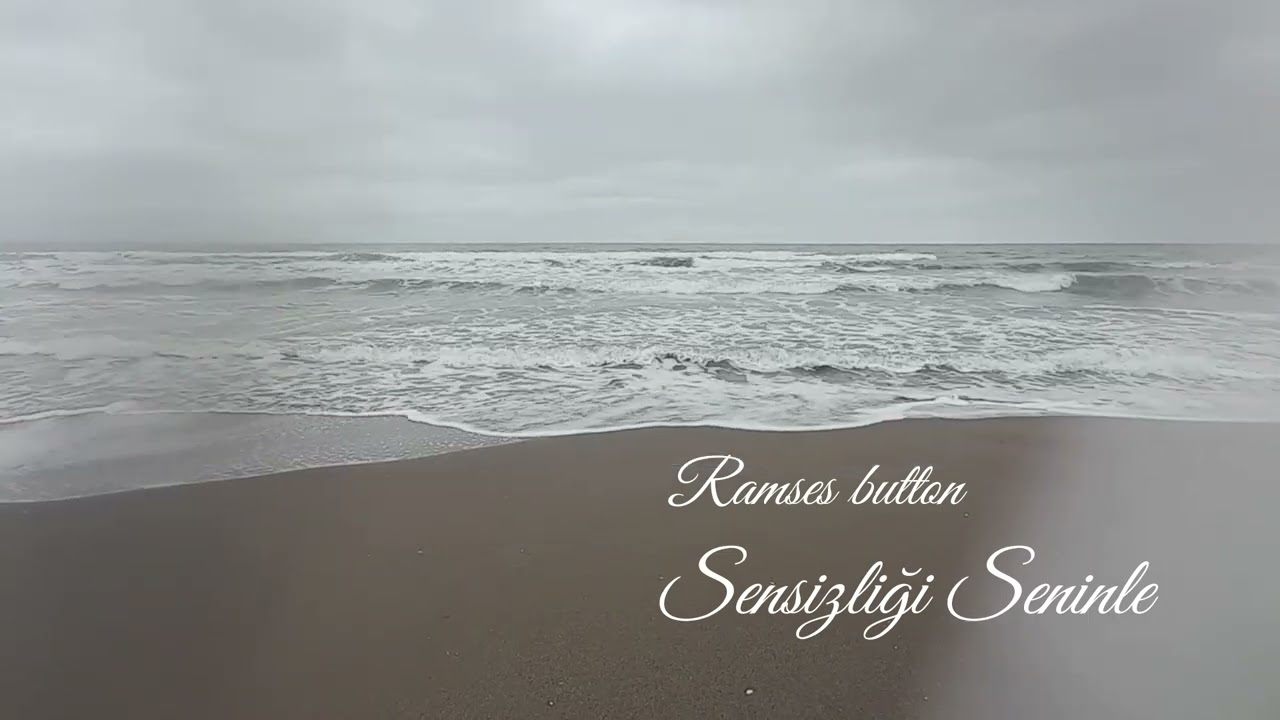 Ramses button Sensizliği Seninle 