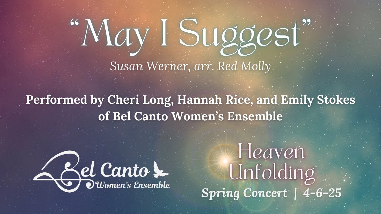 &ldquo;May I Suggest&rdquo; (Werner) | Bel Canto Women&rsquo;s Ensemble