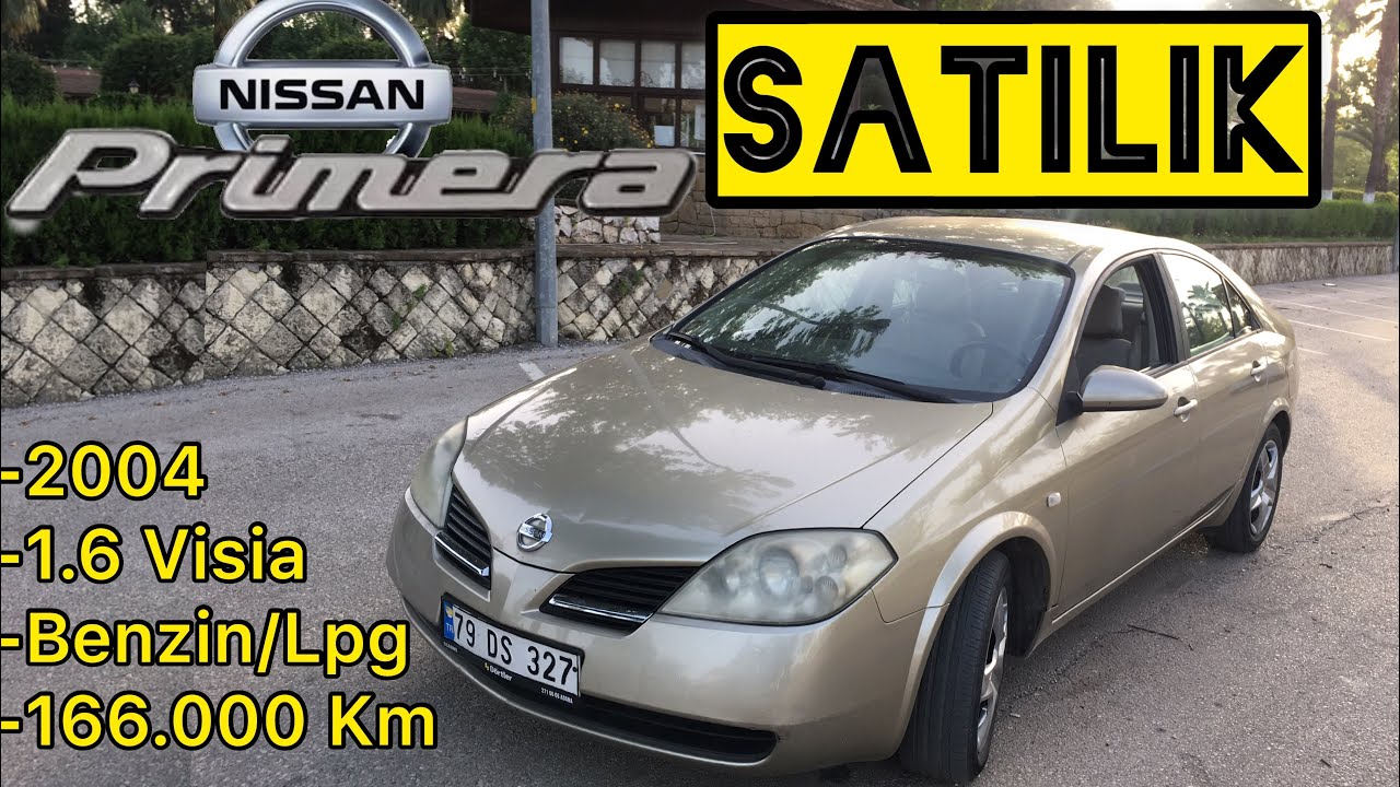 SAHİBİNDEN SATILIK ARABA | 2004 MODEL NİSSAN PRİMERA 1.6 BENZİN/LPG 2.EL OTOMOBİL İNCELEME TANITIM