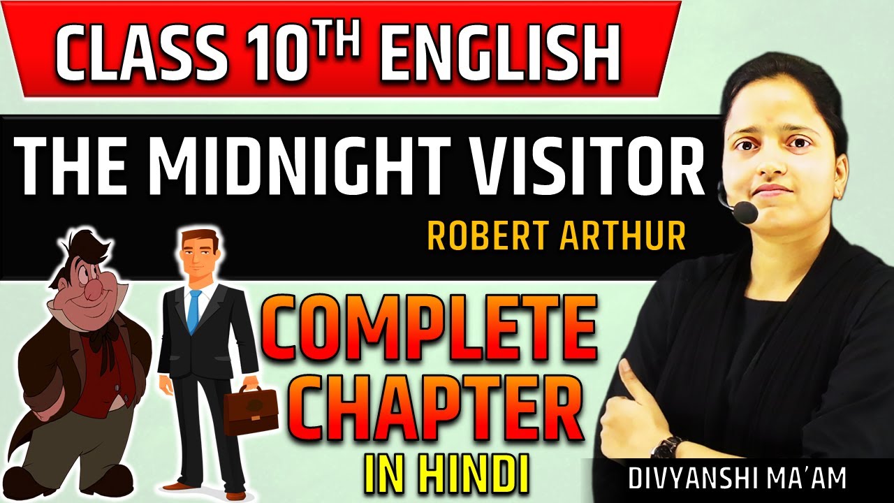 The midnight visitor- Complete Chapter✅Class 10 English | Chapter 3 footprints without feet in hindi