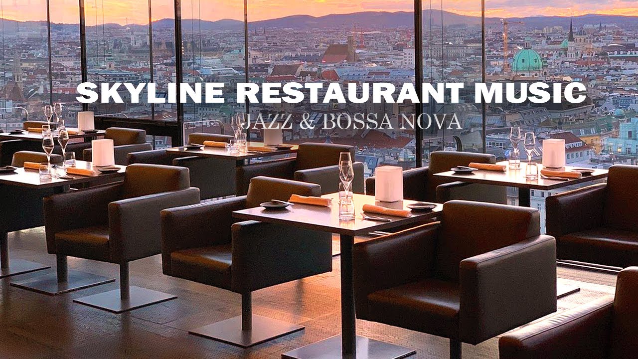 Skyline Restaurant Music BGM Playlist - Dinner Ambience Instrumental Jazz Background MIX