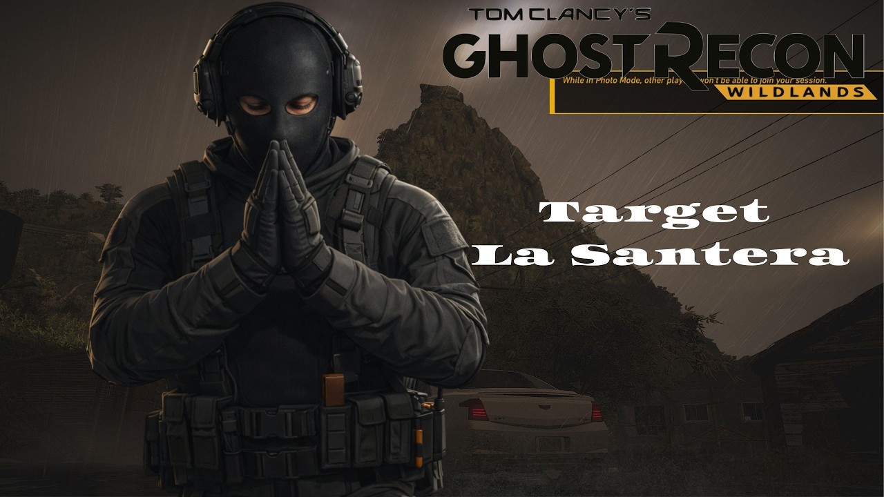 Tom Clancy's Ghost Recon Wildlands - Target La Santera