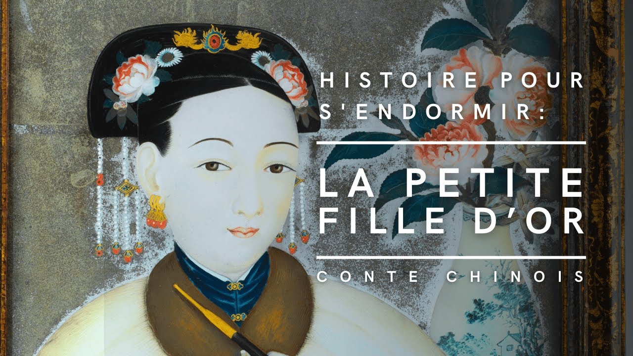 La Petite Fille d'Or | Conte Chinois | Histoire pour s'endormir