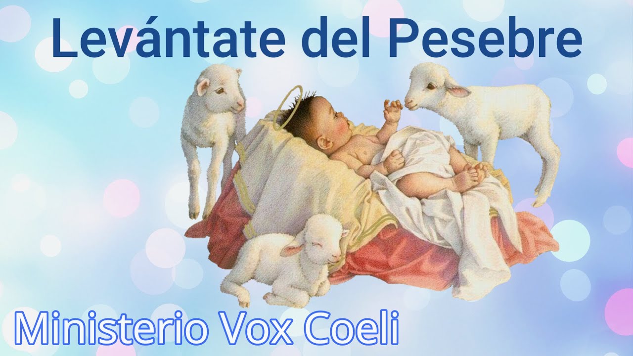 Levántate del Pesebre, Canto para sentar al Niño Dios