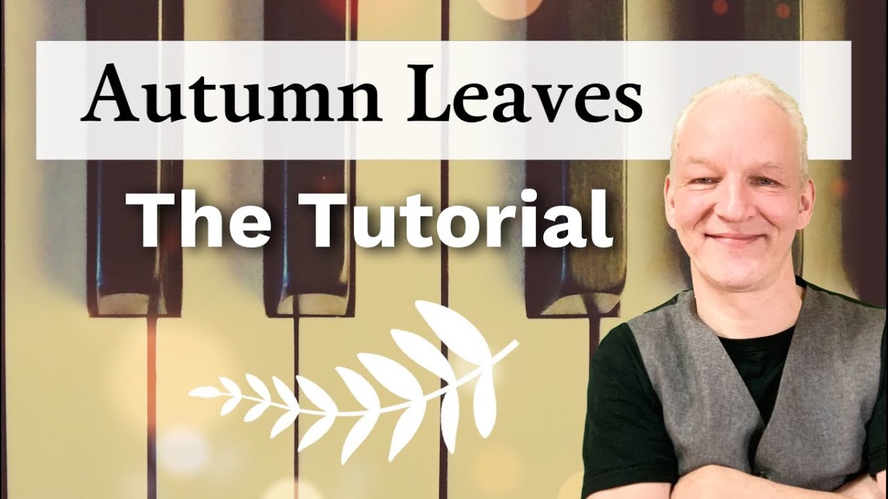 How To Play Autumn Leaves on Piano,  slow & tender