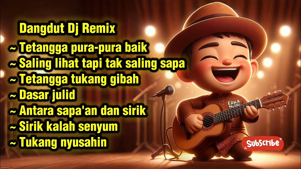 Dangdut Dj Remix - Tetangga Pura-Pura Baik? Dengerin Ini Dulu!