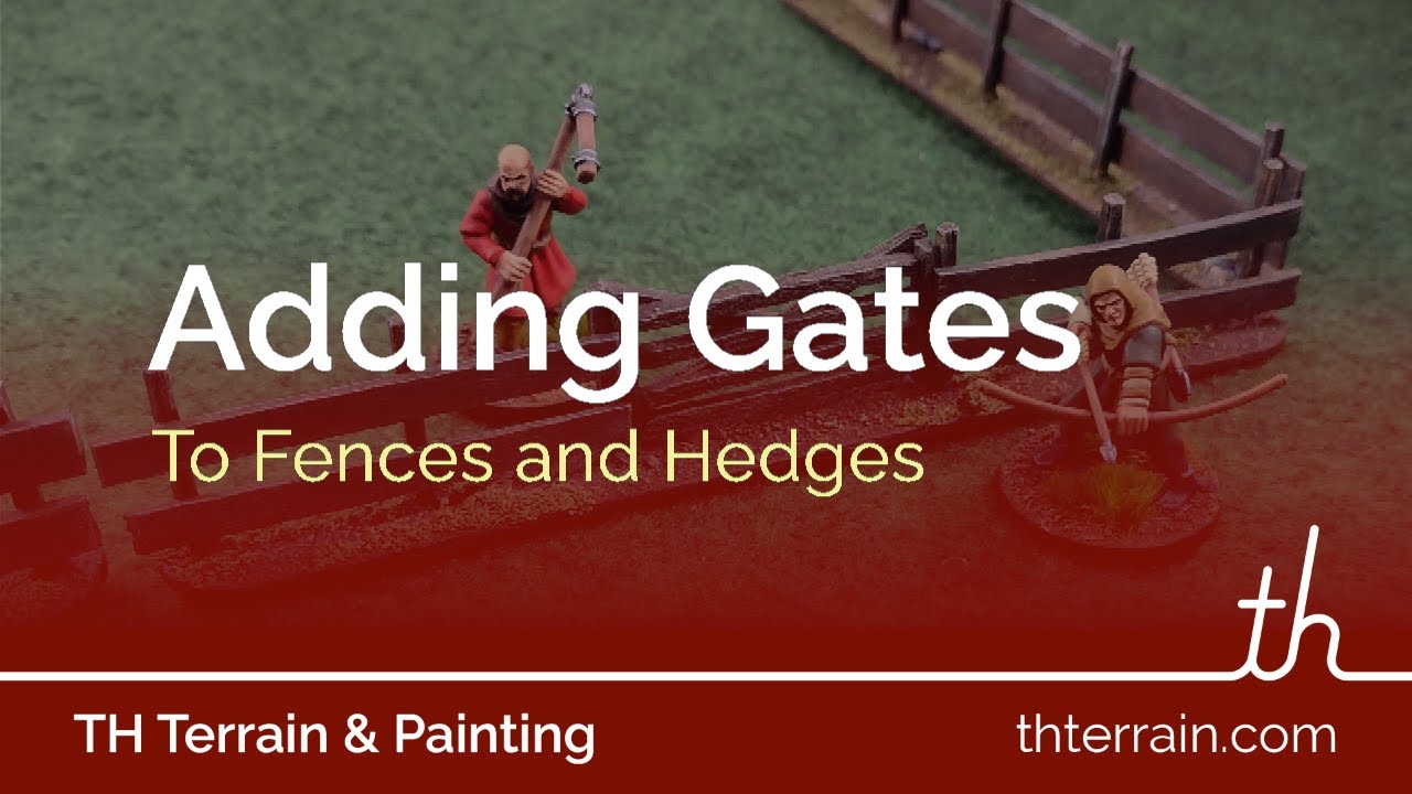 Adding Gates to Fences and Hedges - Battlefield Basics - Easy to Make Wargame Terrain
