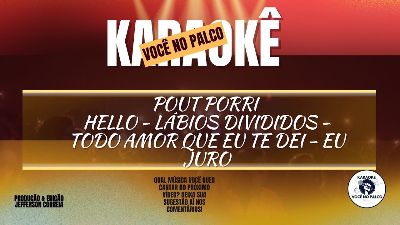 POUT PORRI - HELLO / LÁBIOS DIVIDIDOS /  TODO AMOR QUE EU TE DEI / EU JURO (KARAOKÊ FORRÓ)