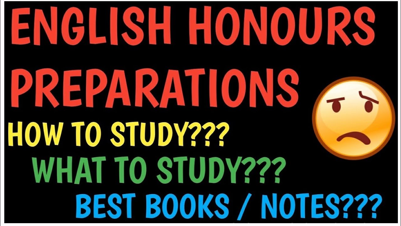 ENGLISH HONOURS HOW TO STUDY????  BEST BOOKS/ NOTES ???? BEST CLASSES ONLINE / OFFLINE???