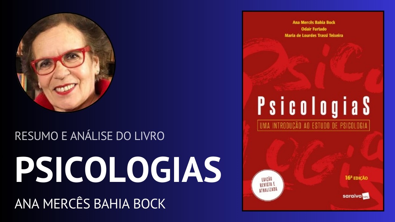 PSICOLOGIAS de Ana Bock (Resumo)