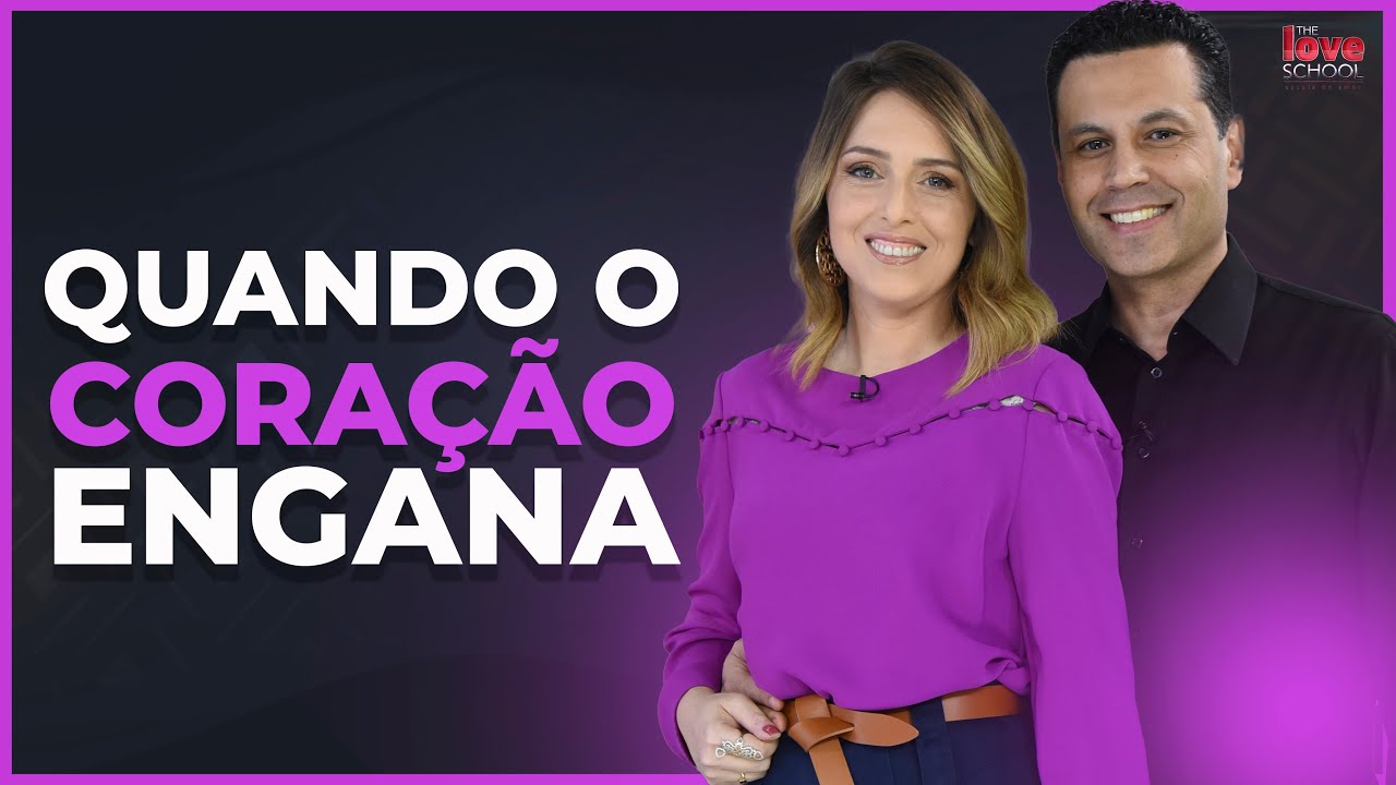 QUANDO O CORAÇÃO ENGANA