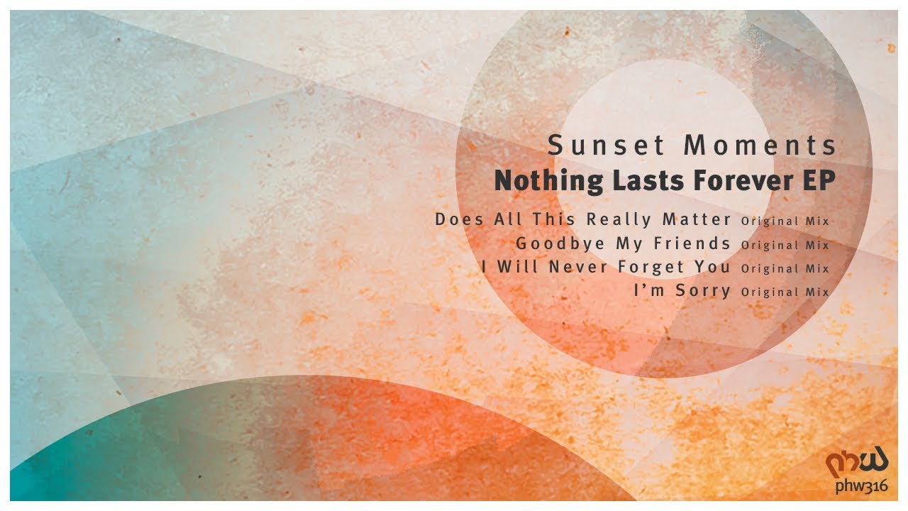 Sunset Moments - Goodbye My Friends (Original Mix) [PHW316]