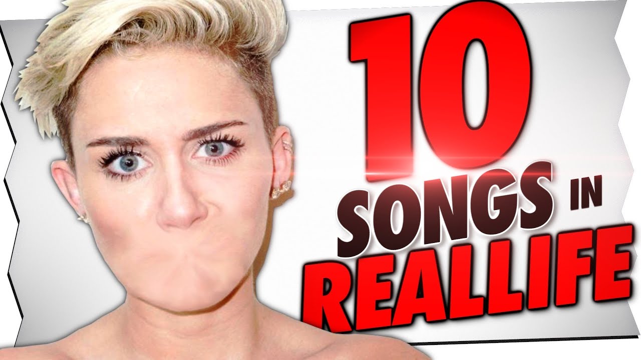 10 SONGS IN REALLIFE!