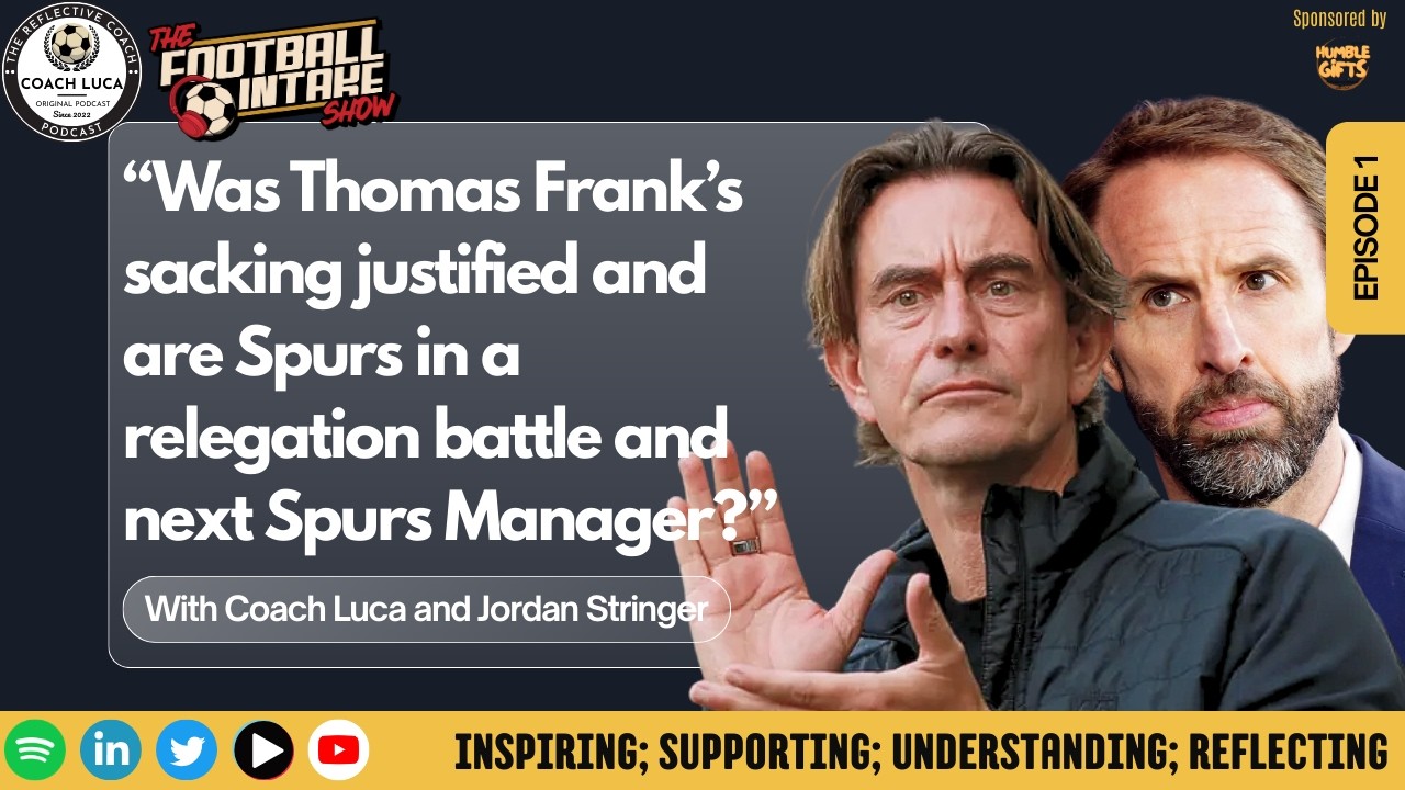 Quick Takes - EP 1 - “Was Thomas Frank’s sacking justified, Spurs Relegation and next Manager?