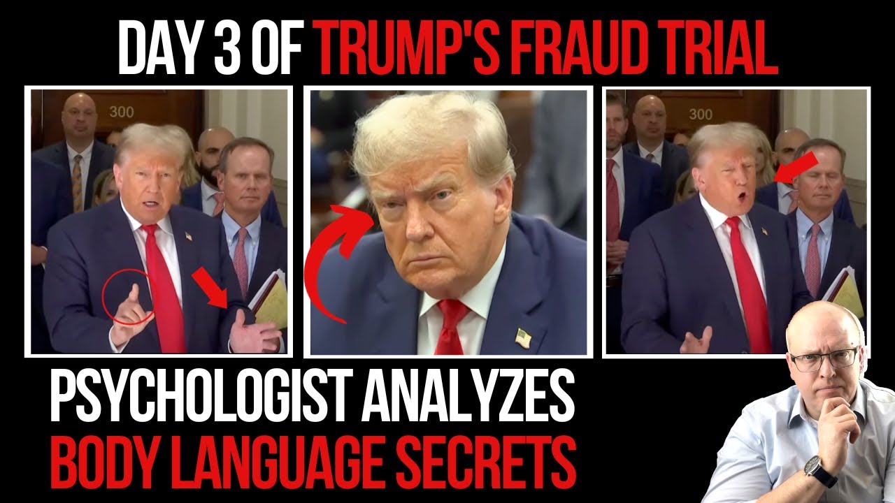 Day 3 of Trump's Fraud Trial: Unveiling Behavior and Body Language Secrets