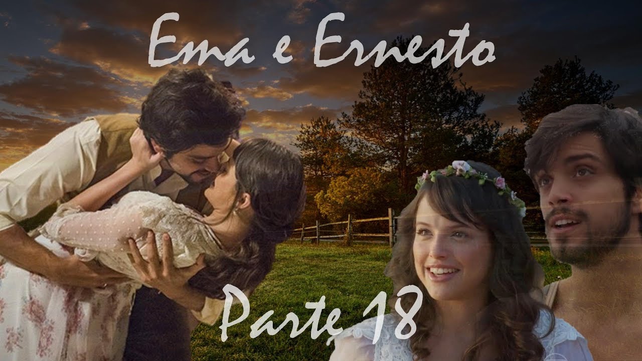 Ema e Ernesto (a história) - parte 18