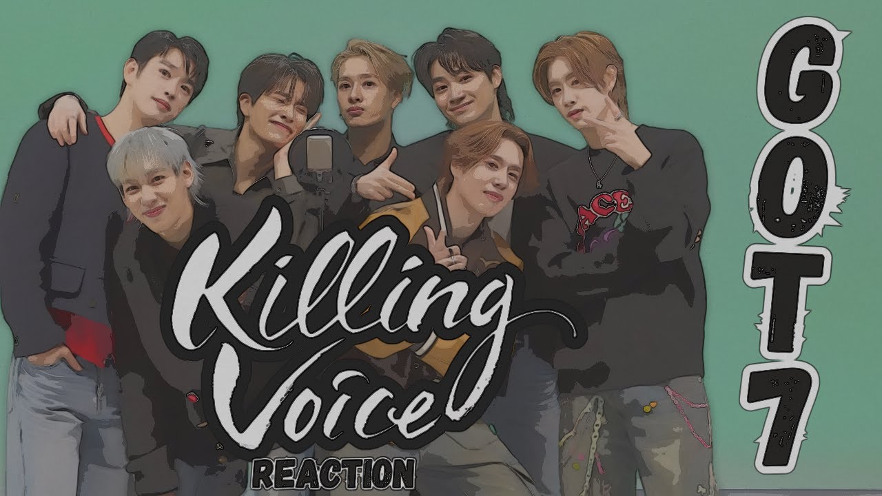 GOT7's Killing Voice: They came. They sang. They left me for dead! #reaction
