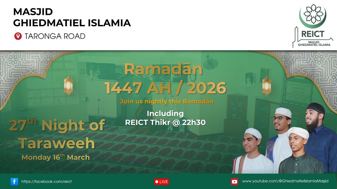 Ghiedmatiel Islamia Masjid 27th Night Taraweeh Livestream Ramadān 1447 /2026
