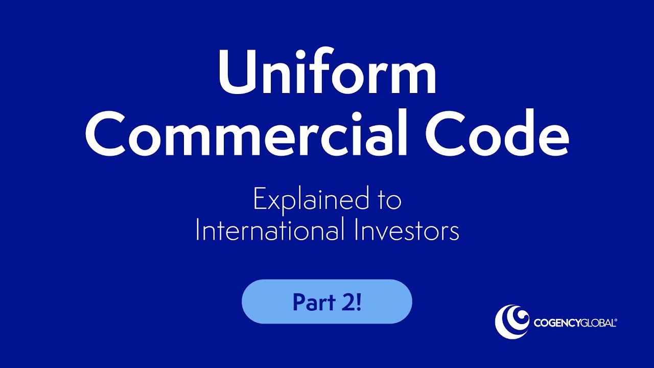 Uniform Commercial Code (UCC) Explained to International Investors