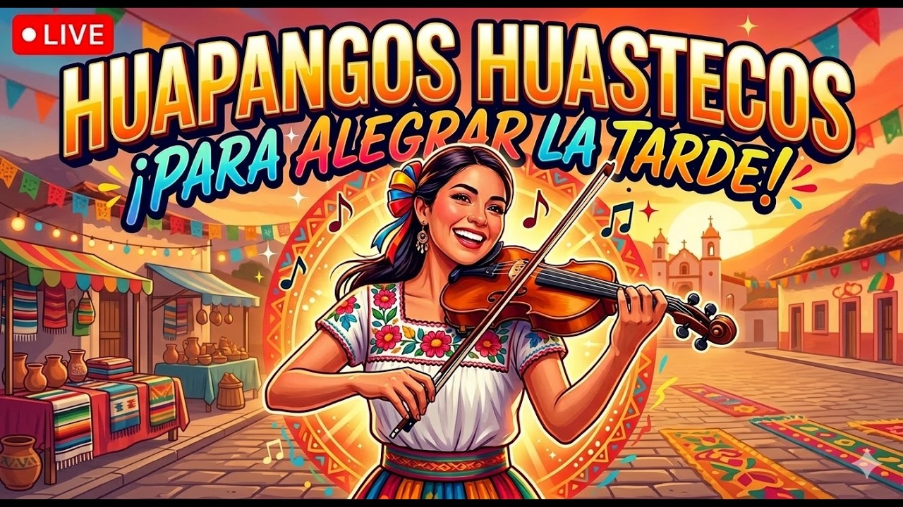 HUAPANGOS PARA PASAR UN RATO