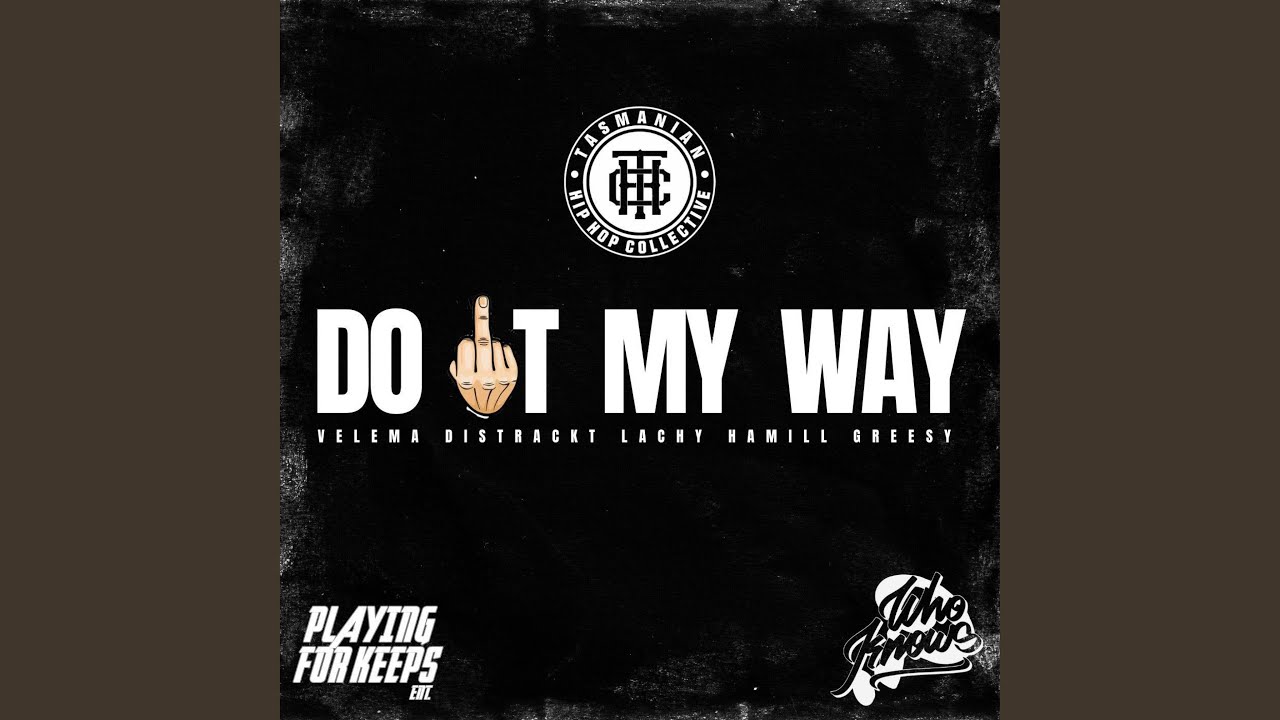 Do It My Way (feat. Greesy, Distrackt & Velema)