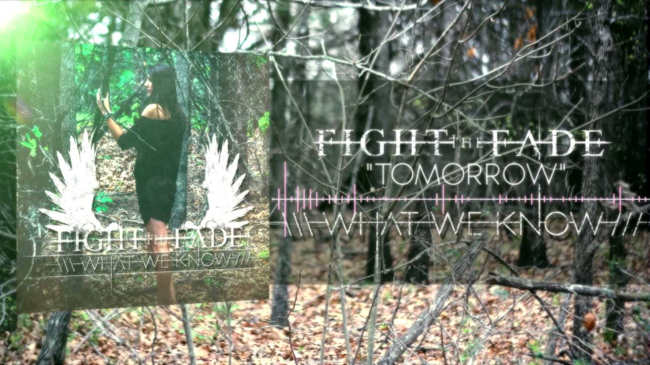 Fight The Fade - Tomorrow