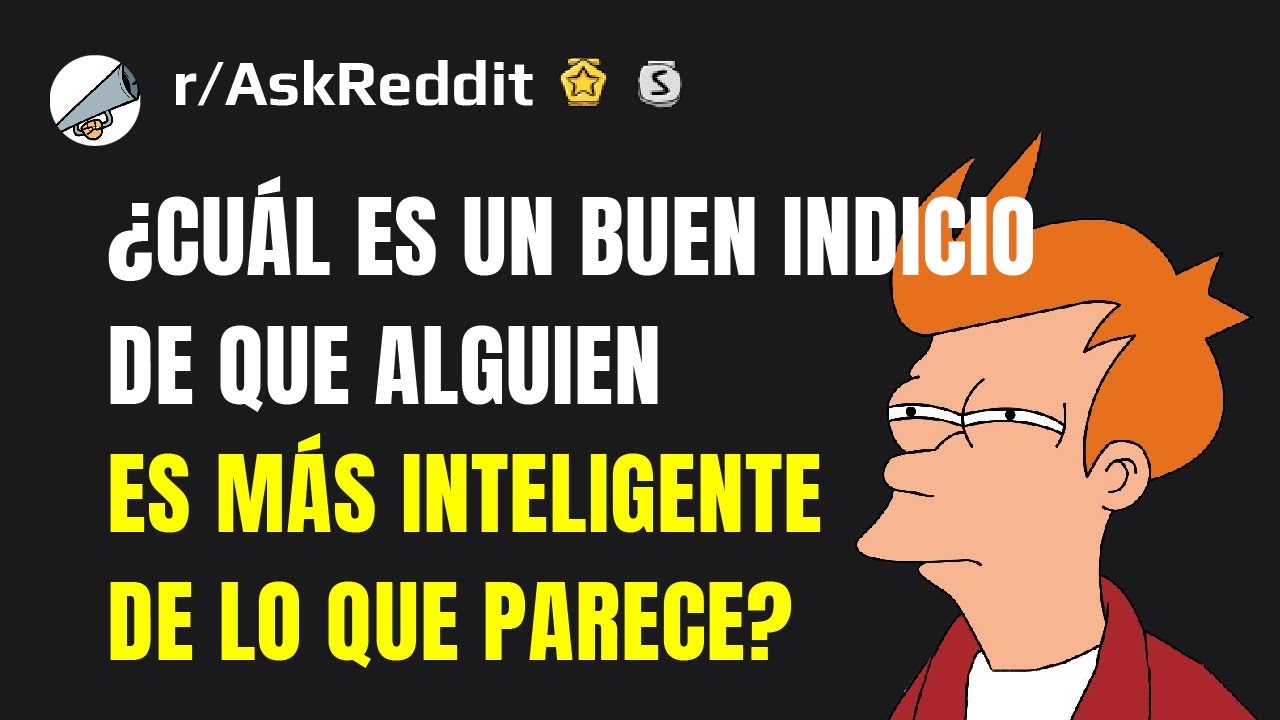 Pistas de que alguien es más listo de lo que aparenta