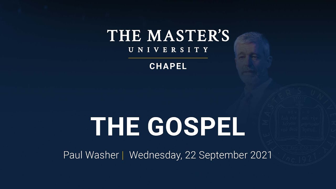 The Gospel, pt. 2 - Paul Washer