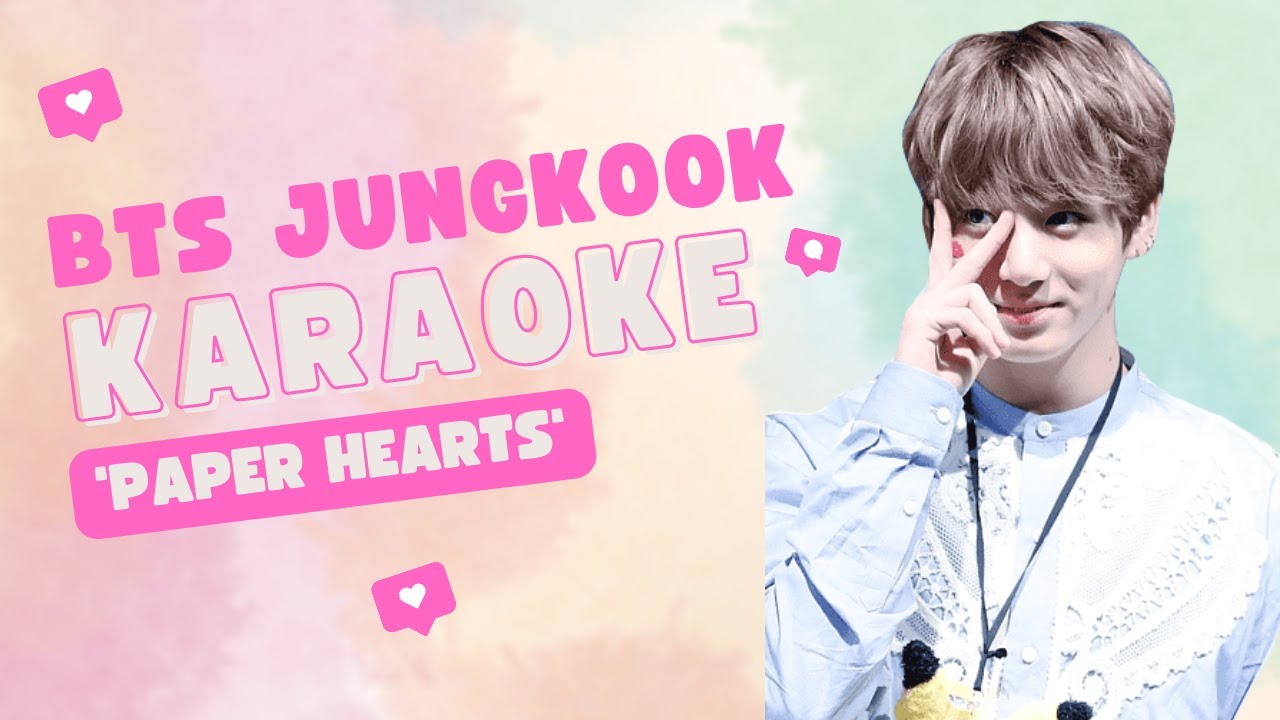 Jungkook - Paper Hearts KARAOKE (Lyrics)