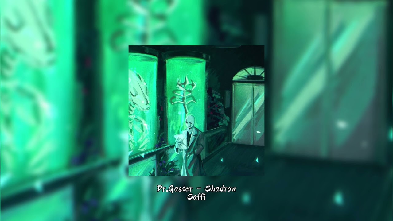 Shadrow ~Dr.Gaster~ //slowed to perfection + reverb//