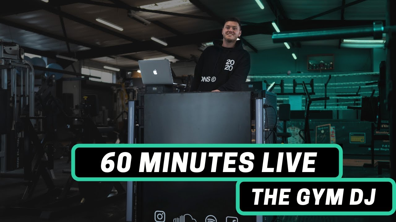 60 Minute Live Workout Mix  (House/Dance/Bass) - The Gym DJ