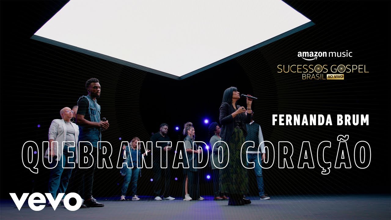 Fernanda Brum - Quebrantado Coração (Amazon Original)