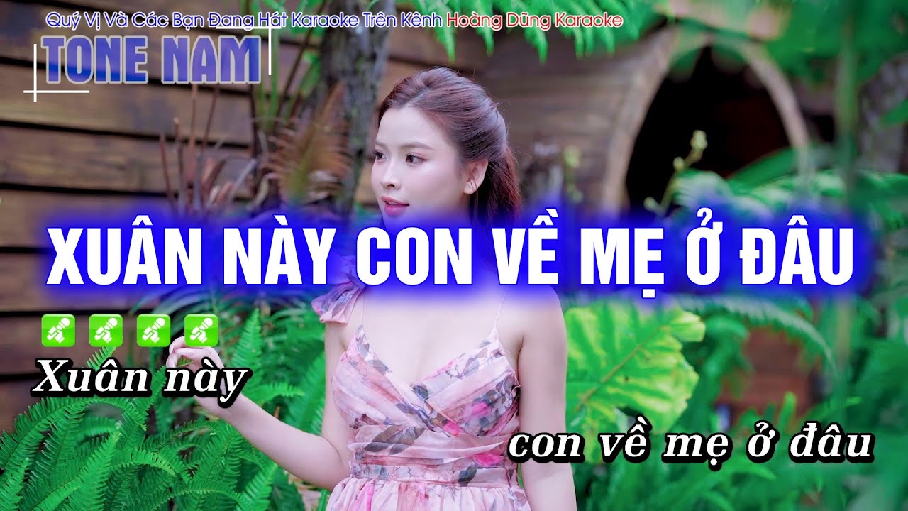 Karaoke Xuân Này Con Về Mẹ Ở Đâu (Tone Nam) Beat Công Tuấn Phối Mới Cực Hay - Hoàng Dũng Karaoke