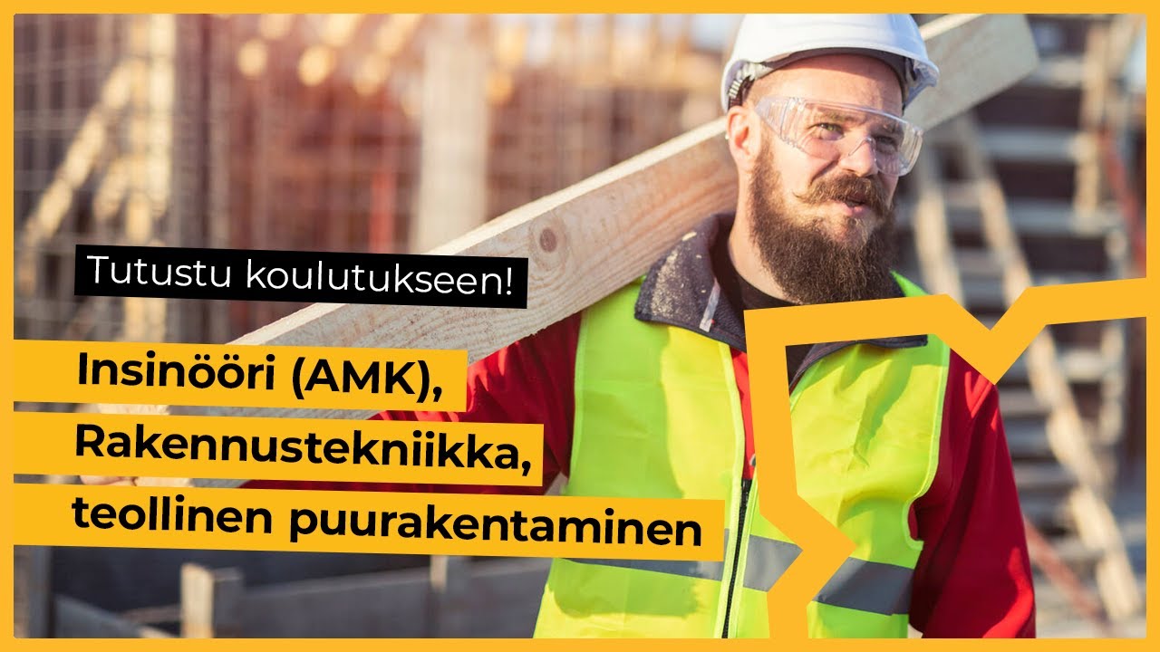 Insinööri (AMK), rakennustekniikka, teollinen puurakentaminen