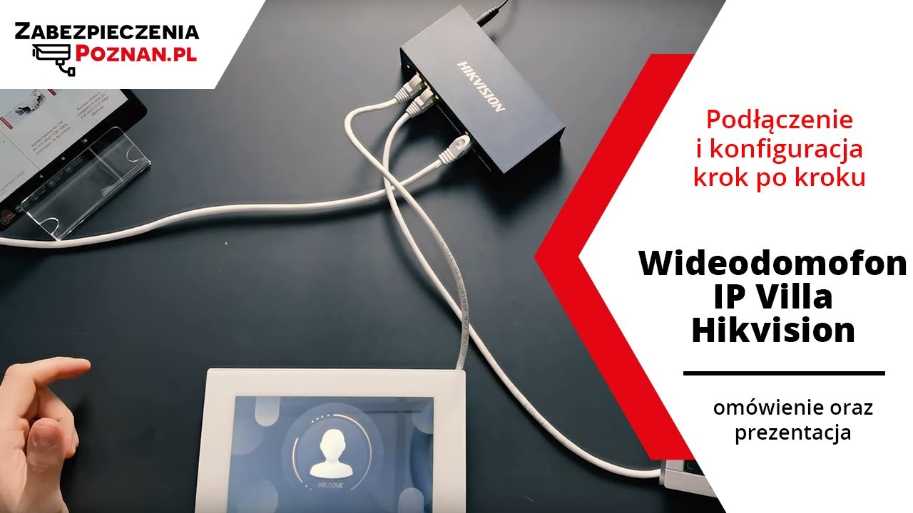 Jak podłączyć wideodomofon IP Hikvision z serii Villa? Zabezpieczenia Poznań