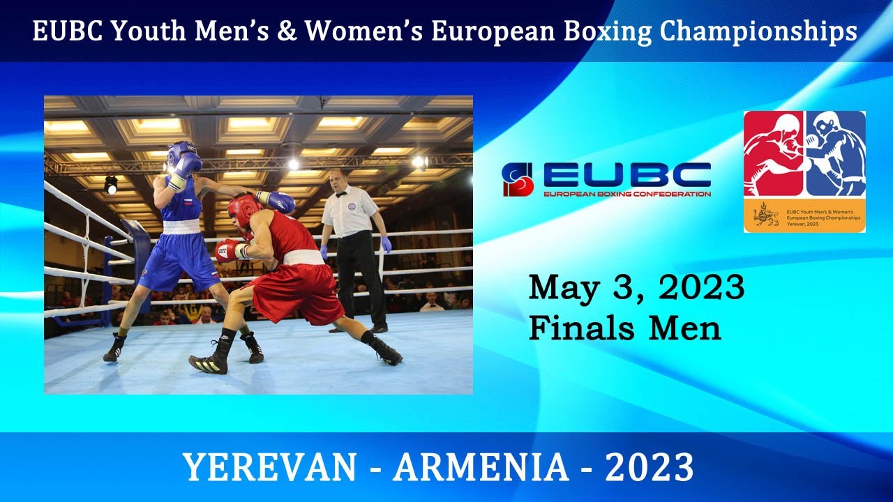 EUBC Youth – YEREVAN 2023 – Finals Men
