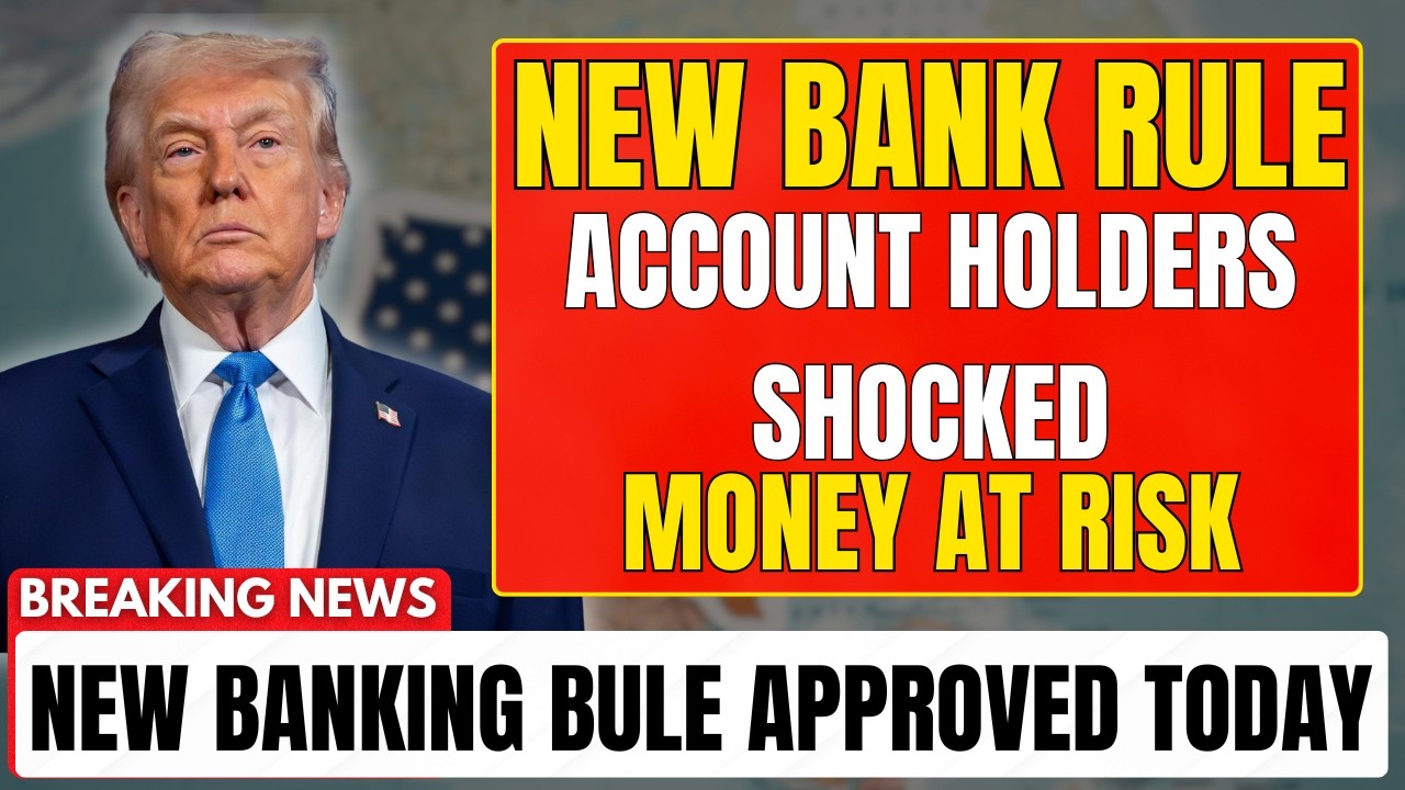 Banking Regulation Changes Explained: How Your Account May Be Affected!