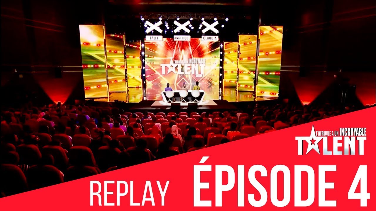 REPLAY Episode 4 L'Afrique a Un Incroyable Talent   saison 2