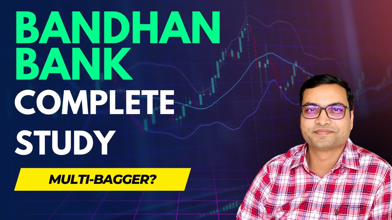 Bandhan Bank Share - Complete Study