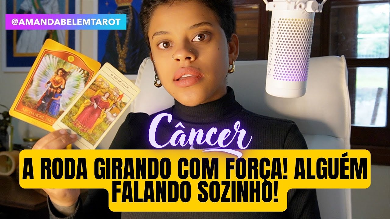 ♋️CÂNCER💥A RODA GIRANDO COM FORÇA! ALGUÉM FALANDO SOZINHO!🔥