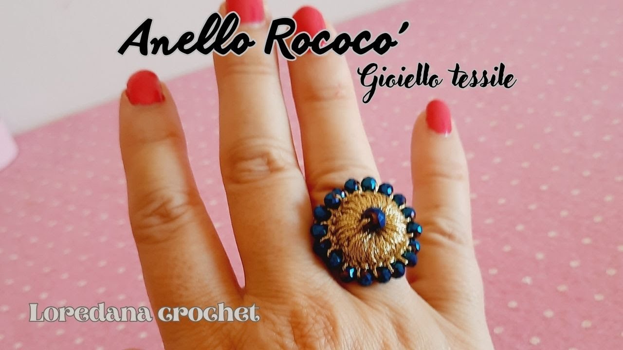 ANELLO UNCINETTO E CRISTALLI ROCOCO'💍GIOIELLO TESSILE 💍 FILATO SANBEST ALIEXPRESS 💍 LOREDANA CROCHET