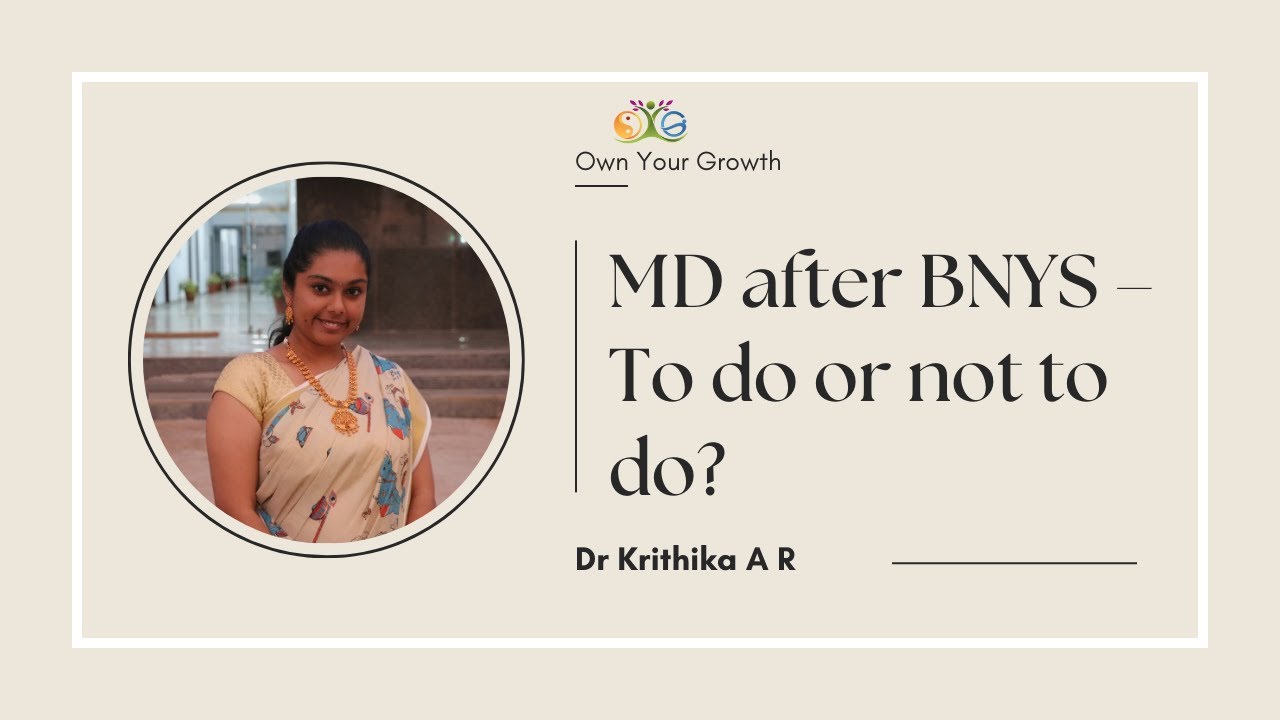 219th OYG Session | MD after BNYS – To do or not to do? | Dr Krithika A Ramaswamy | MD Scholar |
