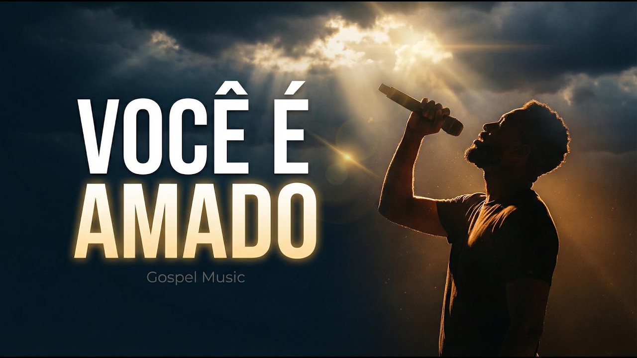 VOCÊ É AMADO - Gospel Pop Que Está Emocionando