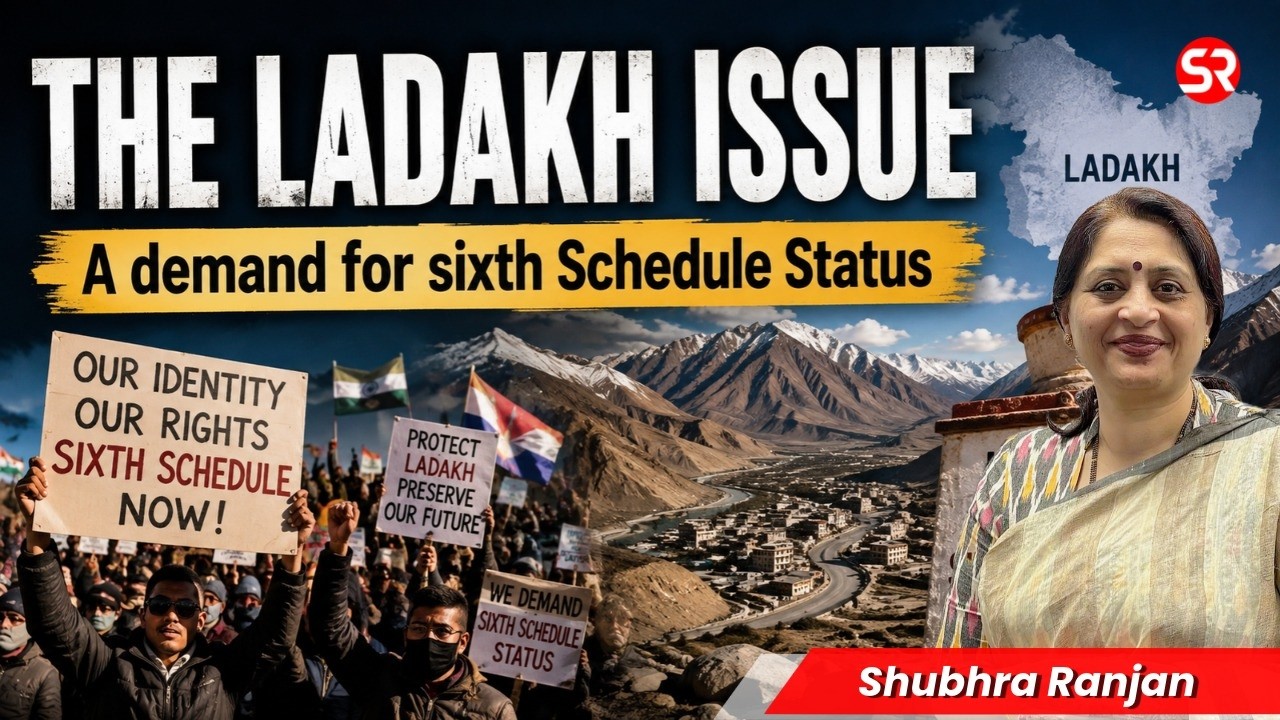 The Ladakh Issue: A demand for 6th schedule status | Indian Polity | By Shubhra Ranjan #ias #upsc