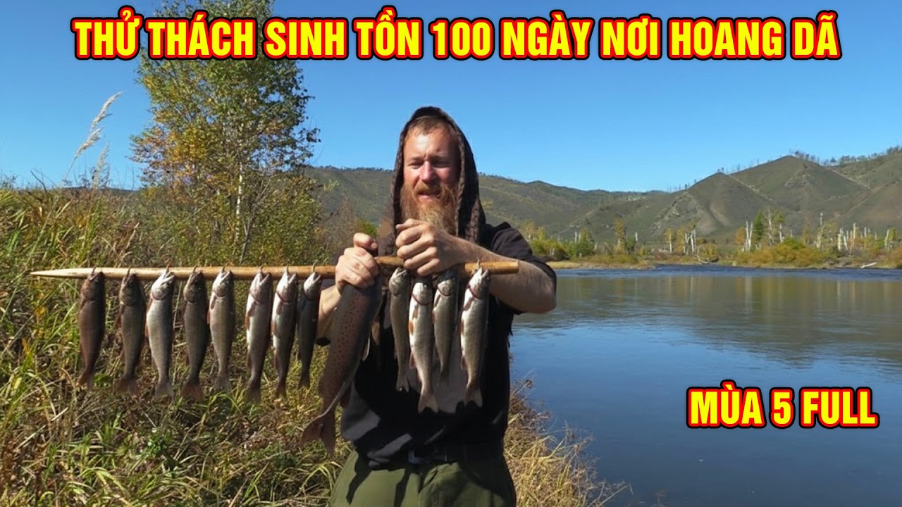 Thử Th&aacute;ch Sinh Tồn 100 Ng&agrave;y Nơi Hoang D&atilde; - Full M&ugrave;a 5
